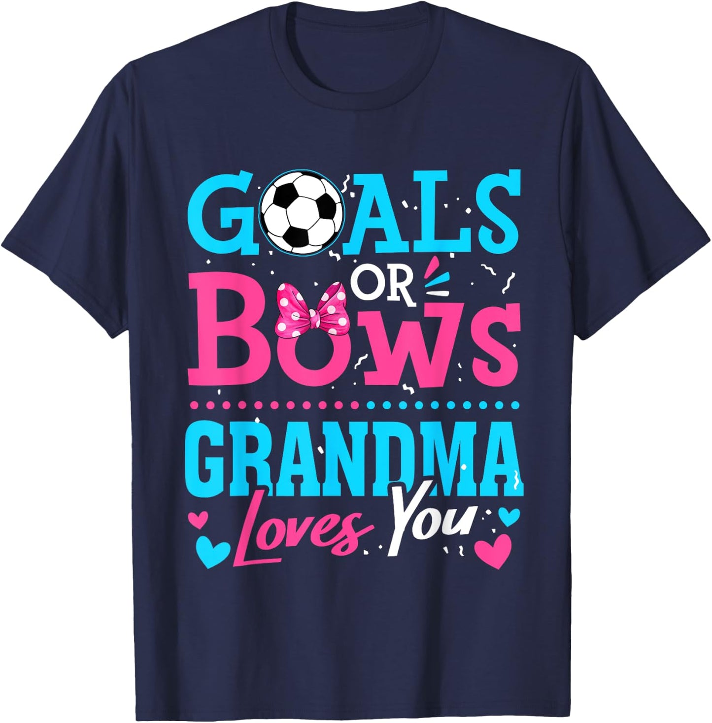 Gender Reveal Goals Or Bows Grandma Loves You Soccer T-Shirt - T-Shirt | Navy