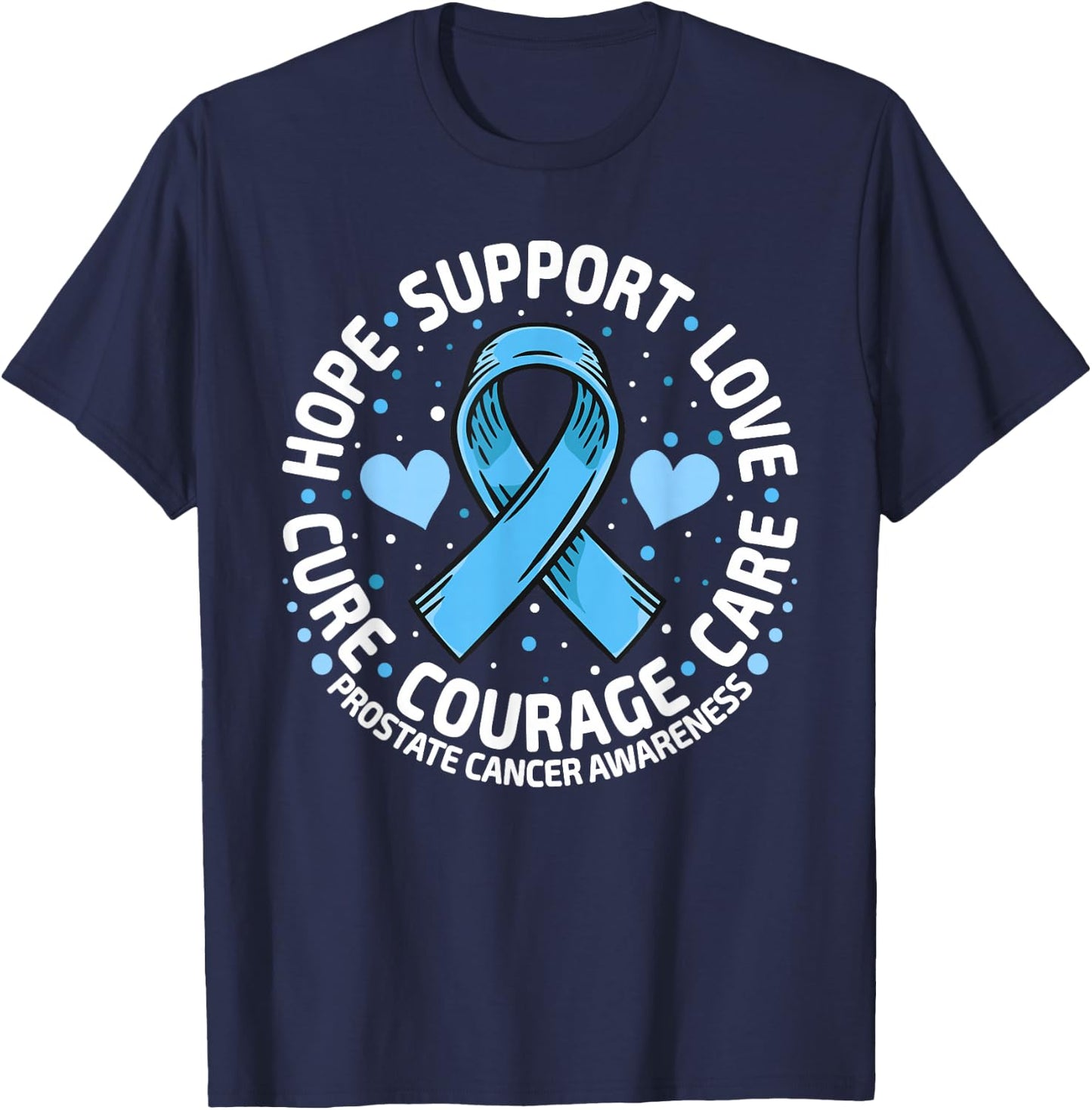 Prostate Cancer Support Family Prostate Cancer Awareness T-Shirt - T-Shirt | Navy