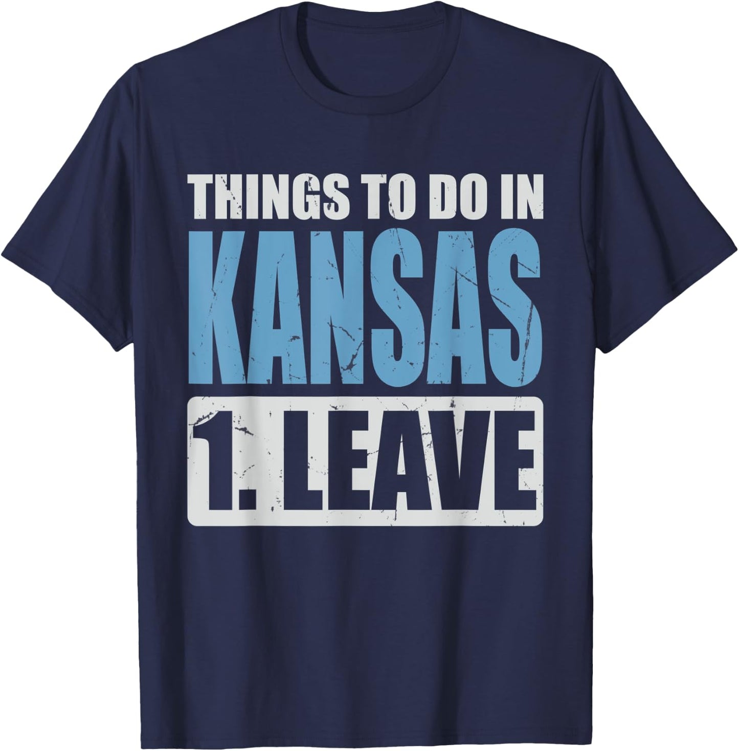 Kansas Meme - Things To Do in Kansas T-Shirt - T-Shirt | Navy