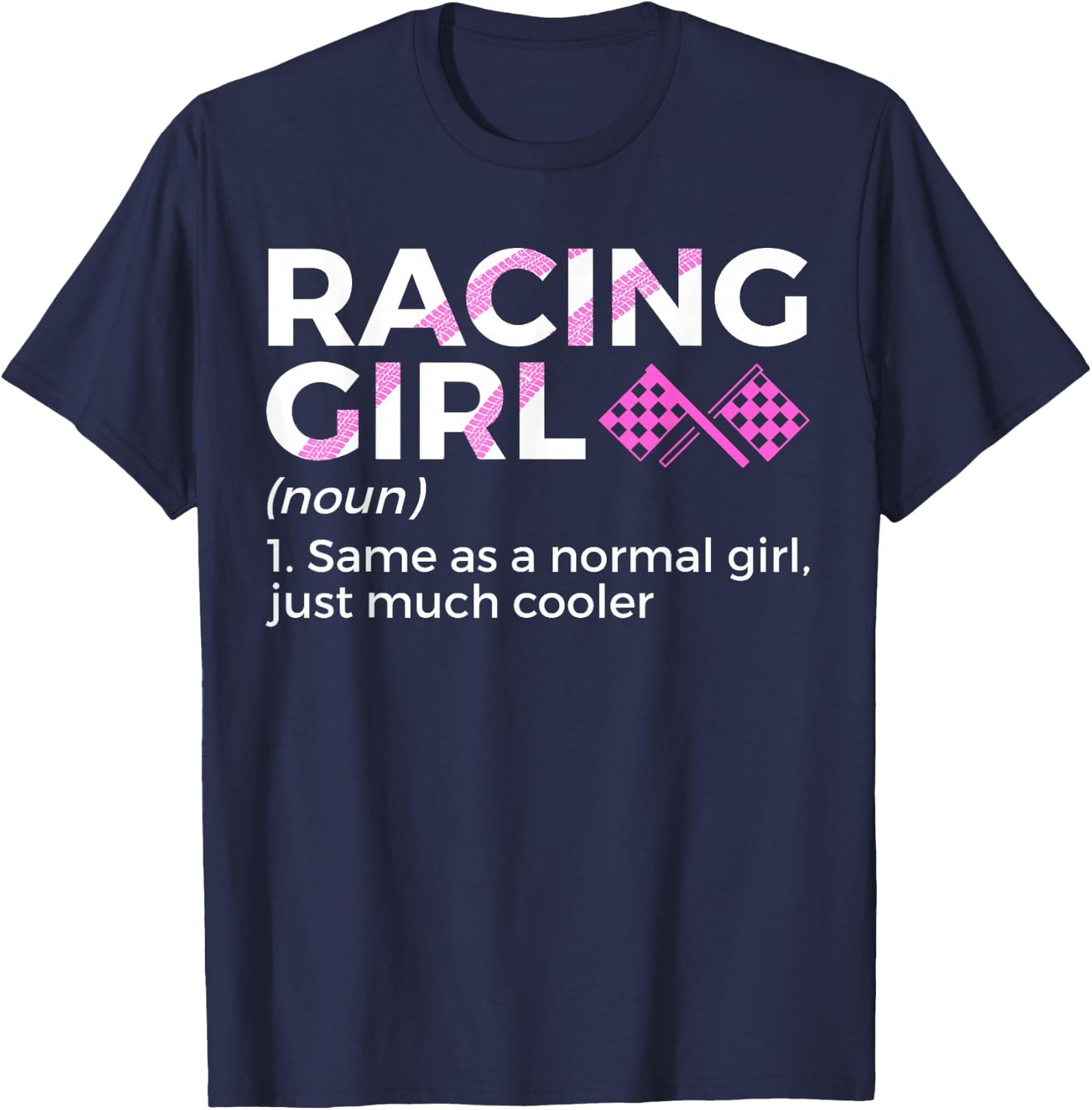 Racing Girl Definition For Racers Race Car Parties T-Shirt - T-Shirt | Navy