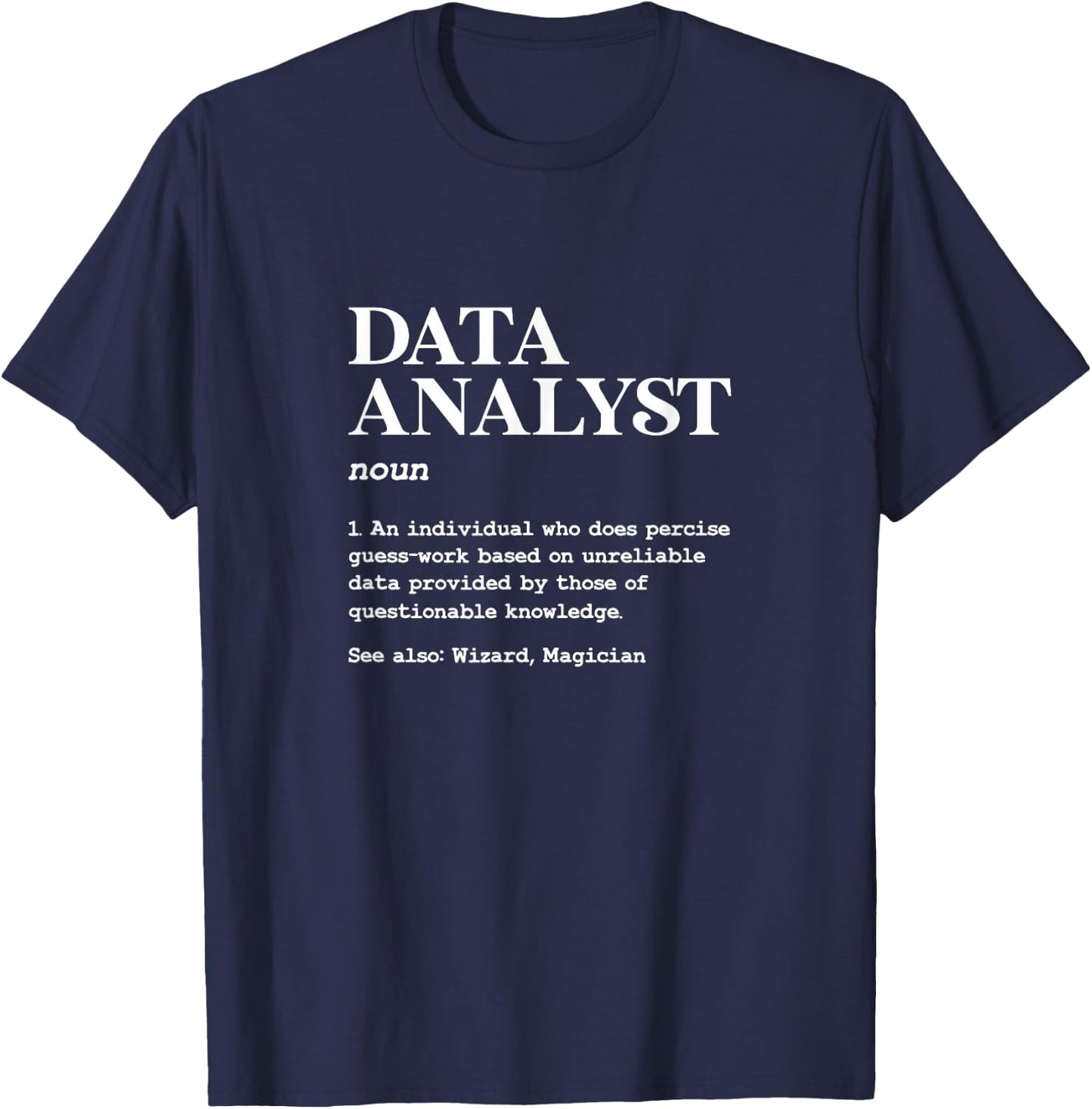 Data Analyst Definition Data Analysis T-Shirt - T-Shirt | Navy