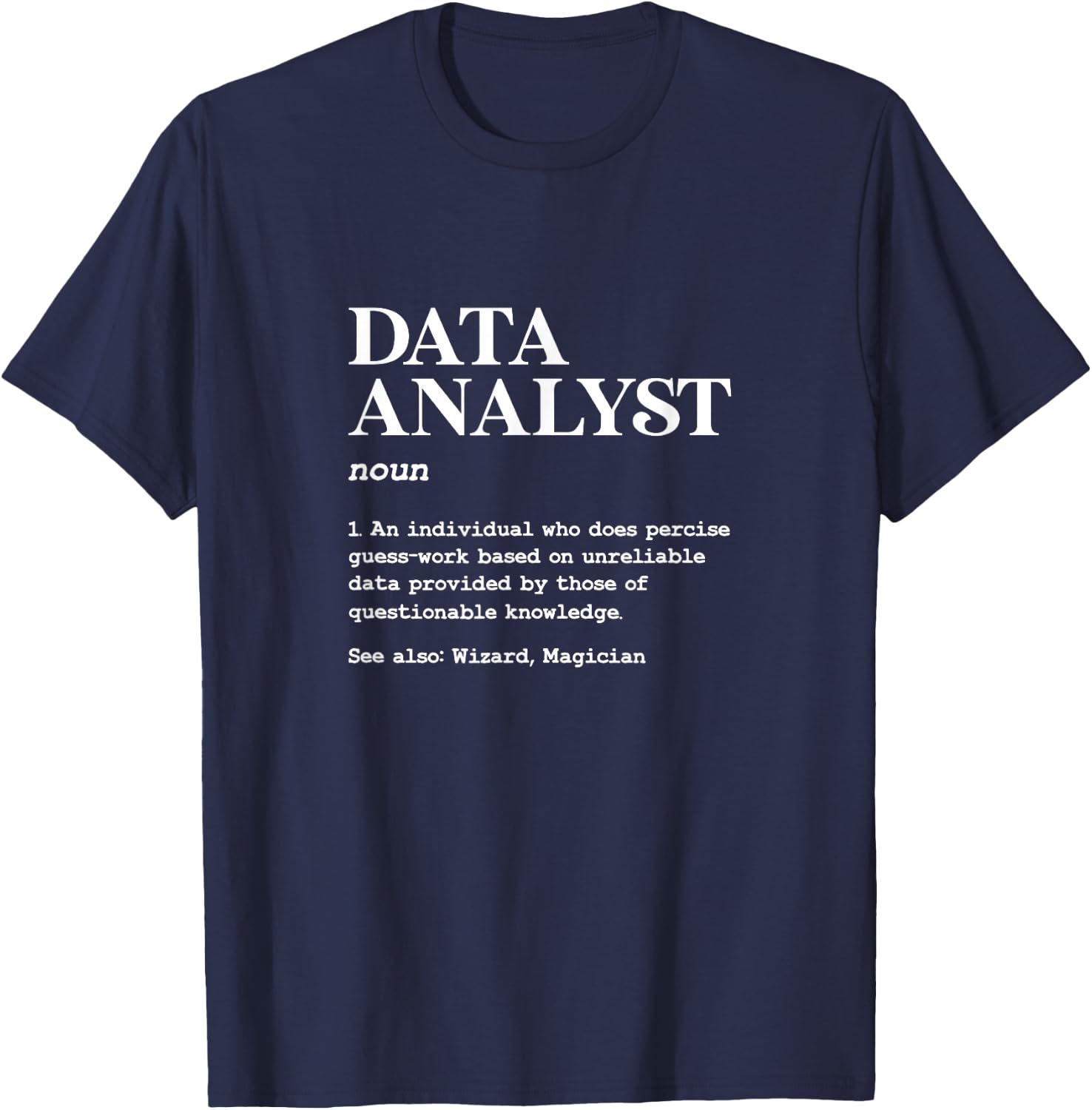 Data Analyst Definition Data Analysis T-Shirt - T-Shirt | Navy