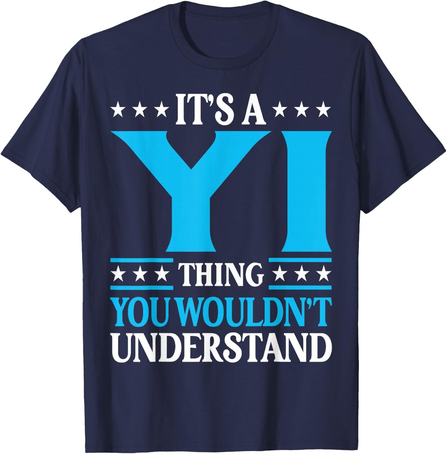 It's A Yi Thing Surname Funny Team Family Last Name Yi T-Shirt - T-Shirt | Navy