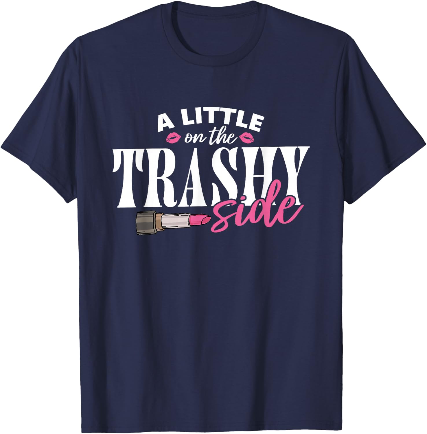 Little On The Trashy Side Funny Country Music T-Shirt - T-Shirt | Navy