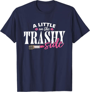 Little On The Trashy Side Funny Country Music T-Shirt - T-Shirt | Navy