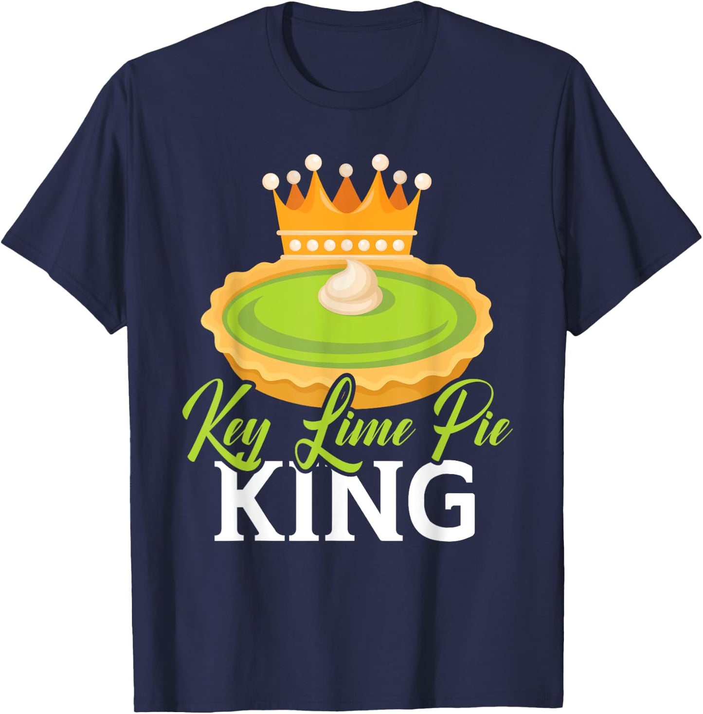 Key Lime Pie King Florida Dessert Key Lime Pie Baker T-Shirt - T-Shirt | Navy
