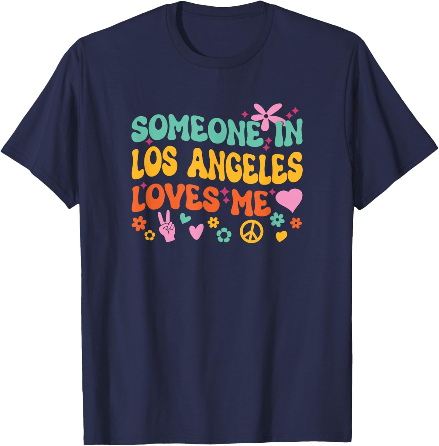 Someone In Los Angeles Loves Me T-Shirt - T-Shirt | Navy