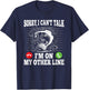 Sorry I Can't Talk I'm On My Other Line Funny Fishing Fish T-Shirt - T-Shirt | Navy