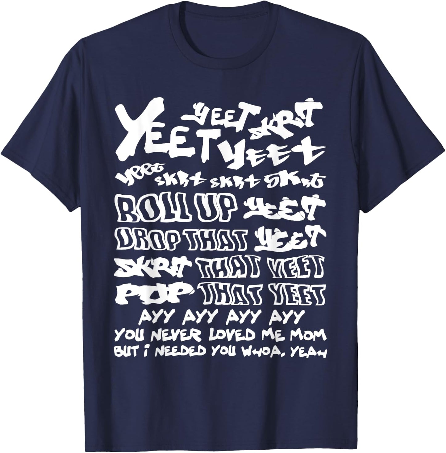 You Never Loved Me Mom Apparel T-Shirt - T-Shirt | Navy