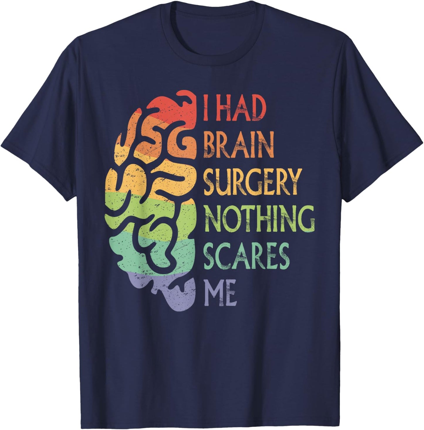 I Had Brain Surgery Proud Brain Tumor Warrior Rainbow Pride T-Shirt - T-Shirt | Navy