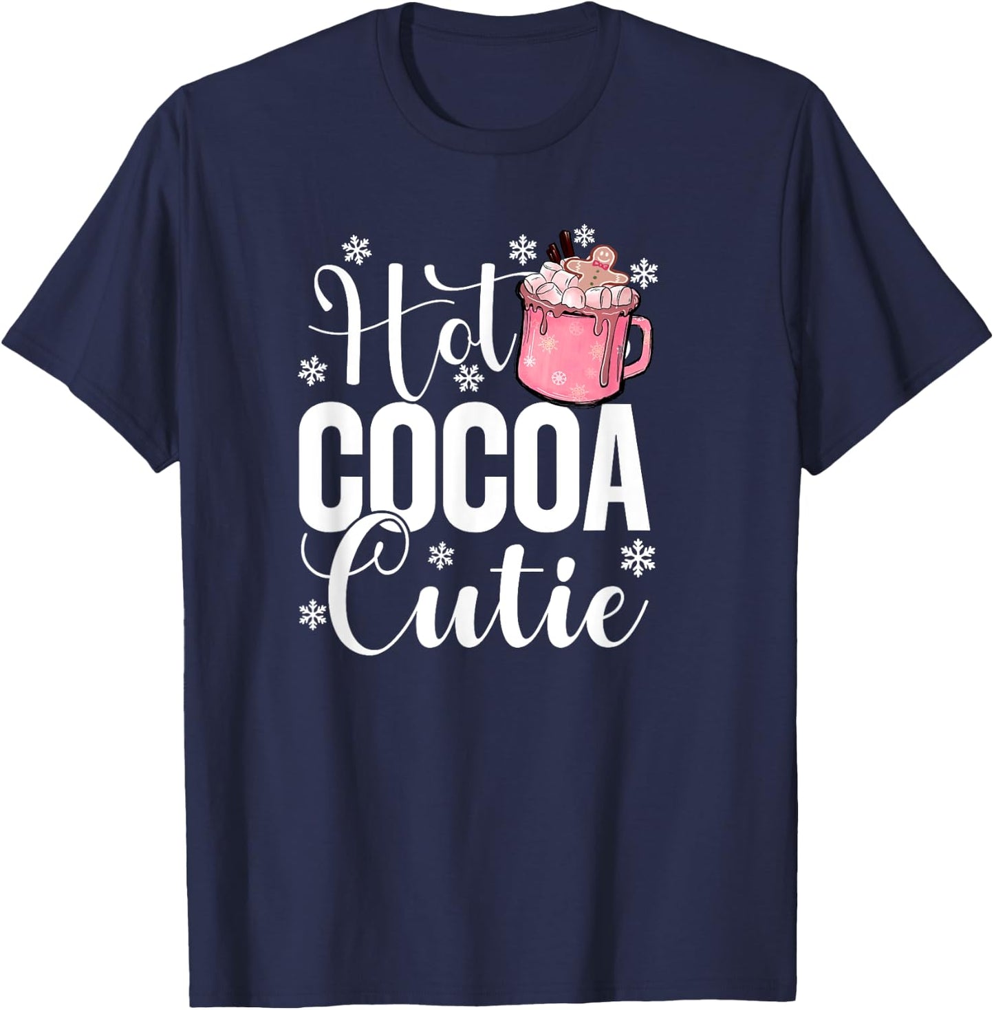 Hot Cocoa Cutie Christmas Quote Hot Chocolate Lover Girls T-Shirt - T-Shirt | Navy