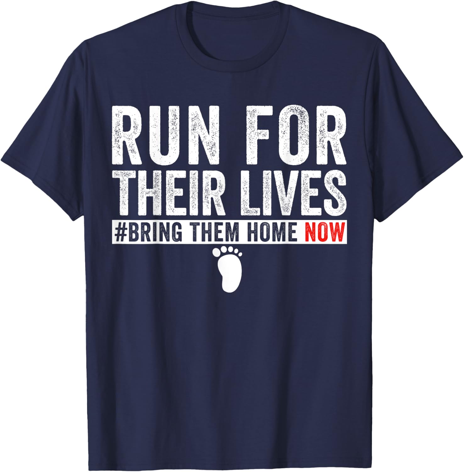 Bring Them Home Now Shirt Run for Their Lives men women T-Shirt - T-Shirt | Navy