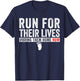 Bring Them Home Now Shirt Run for Their Lives men women T-Shirt - T-Shirt | Navy