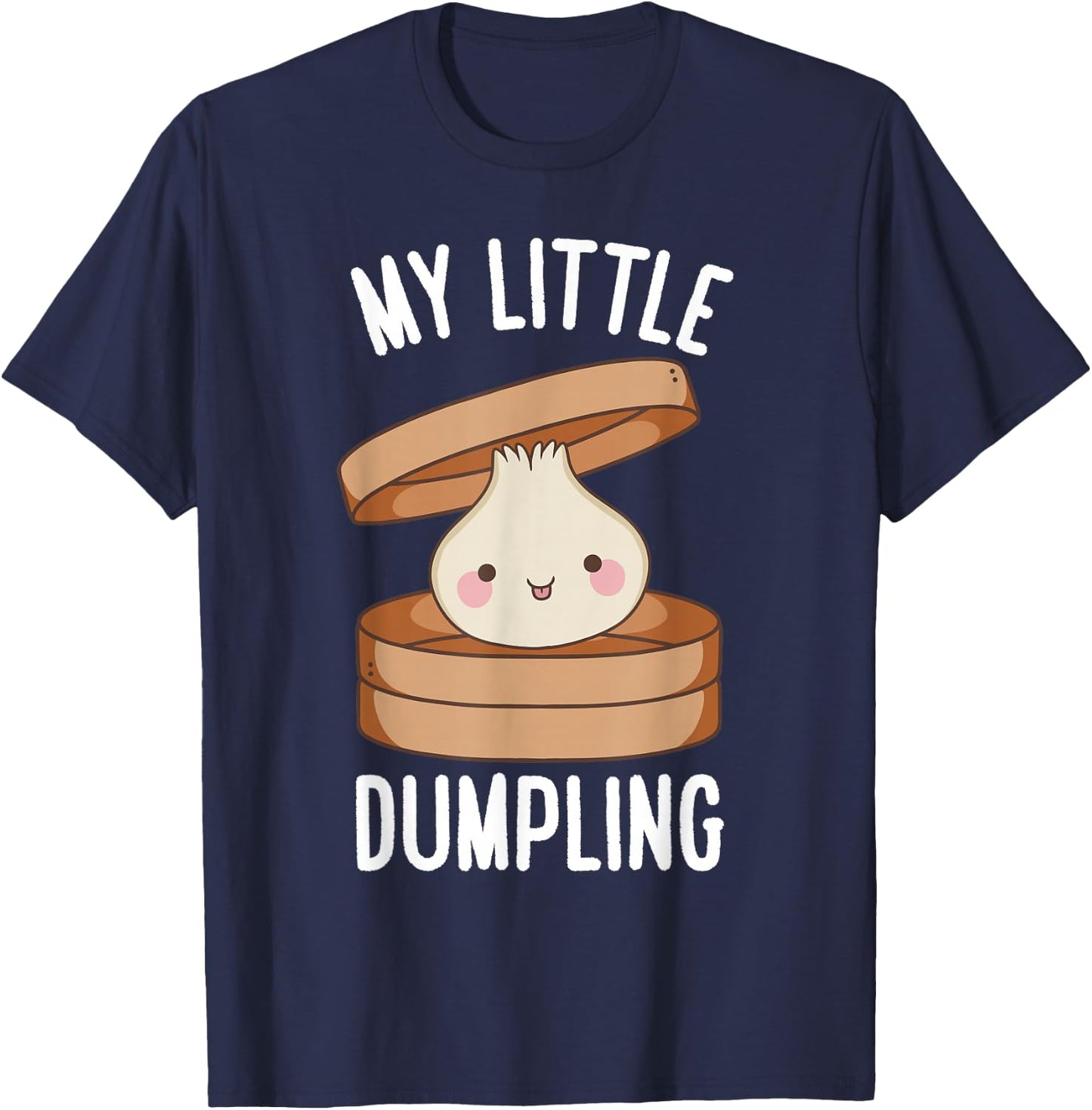 My Little Dumpling Dumpling Chinese Cuisine T-Shirt - T-Shirt | Navy