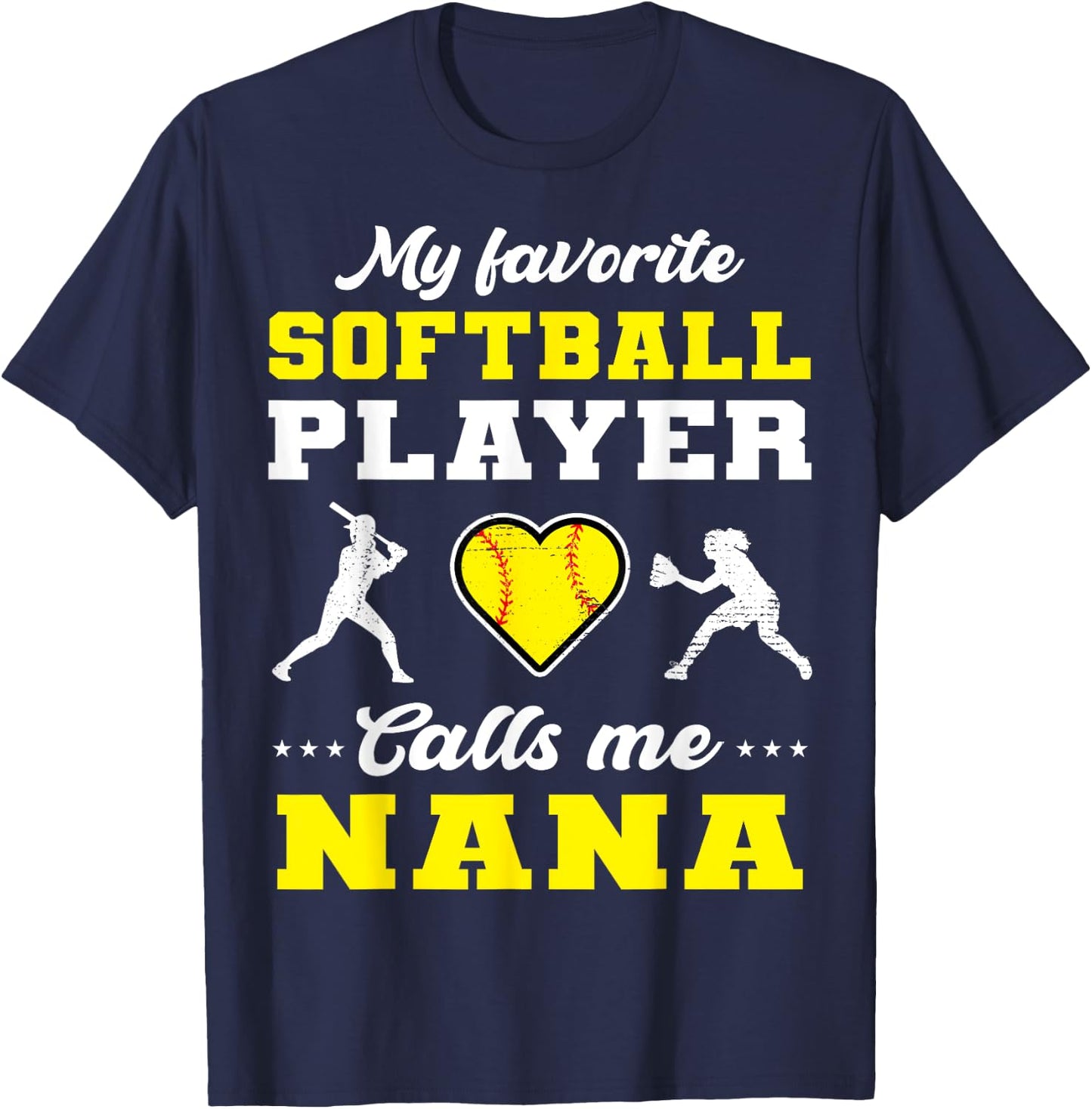 My Favorite Softball Player Calls Me Nana Mother's Day T-Shirt - T-Shirt | Navy