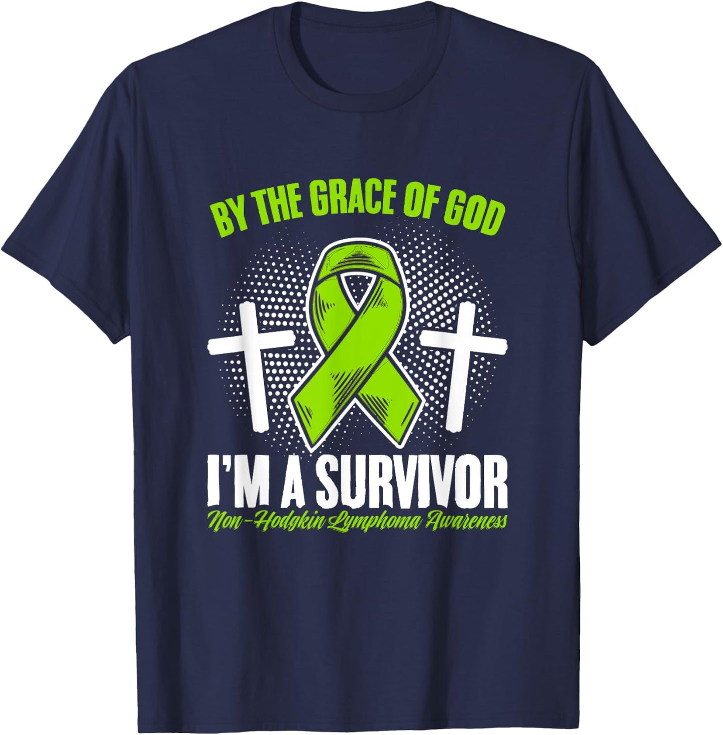 Grace Of God Green Ribbon Non-Hodgkin Lymphoma Awareness T-Shirt - T-Shirt | Navy