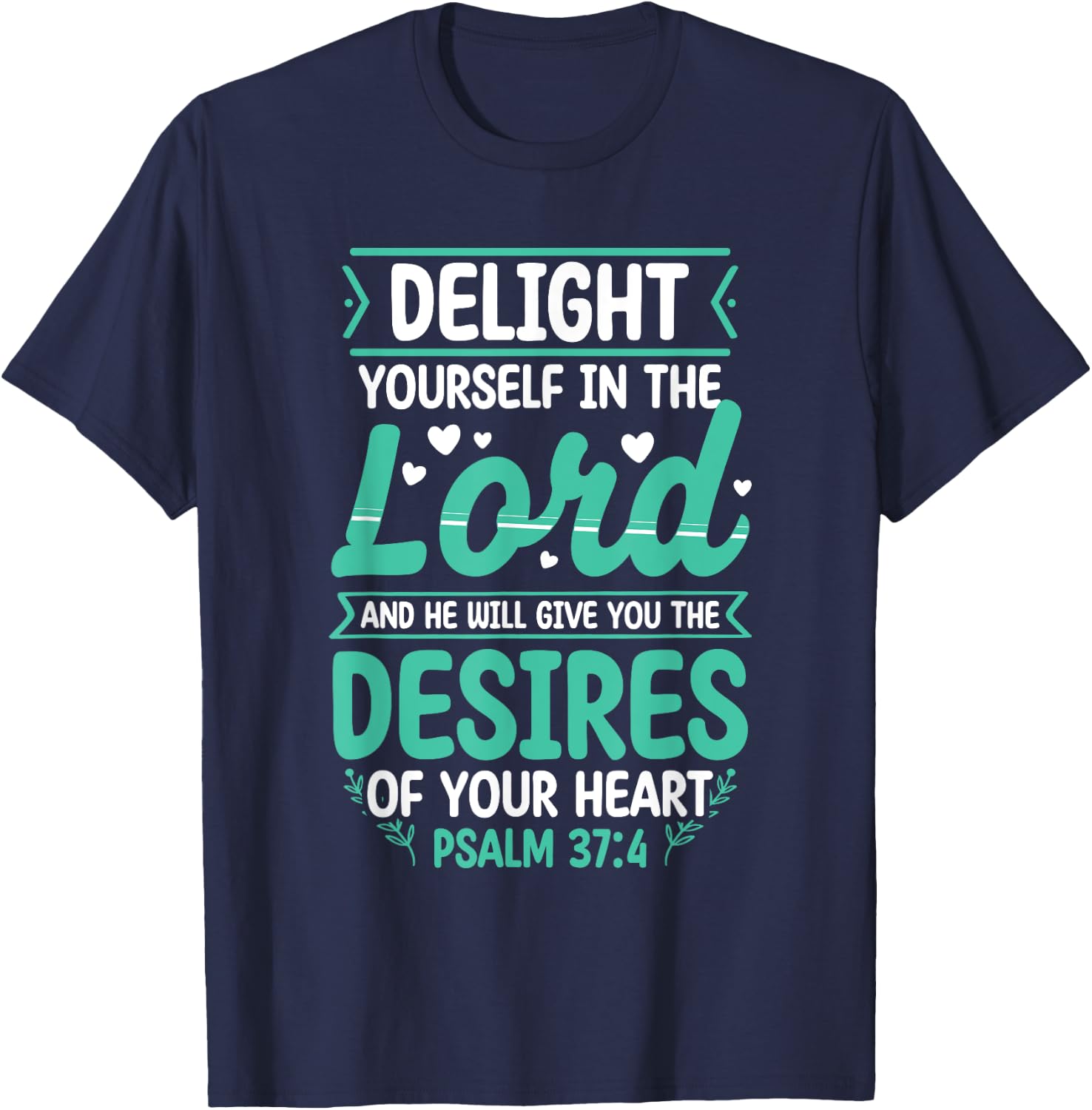 Delight Yourself In The Lord Christian Bible Verse Jesus T-Shirt - T-Shirt | Navy