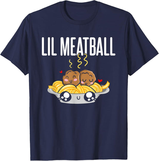Lil Meatball - Funny Meatball Guy Girl Meatball Enthusiast T-Shirt - T-Shirt | Navy