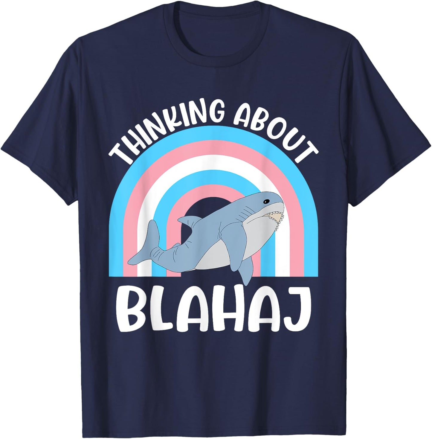 Thinking About Blahaj Transgender Whale Quote T-Shirt - T-Shirt | Navy