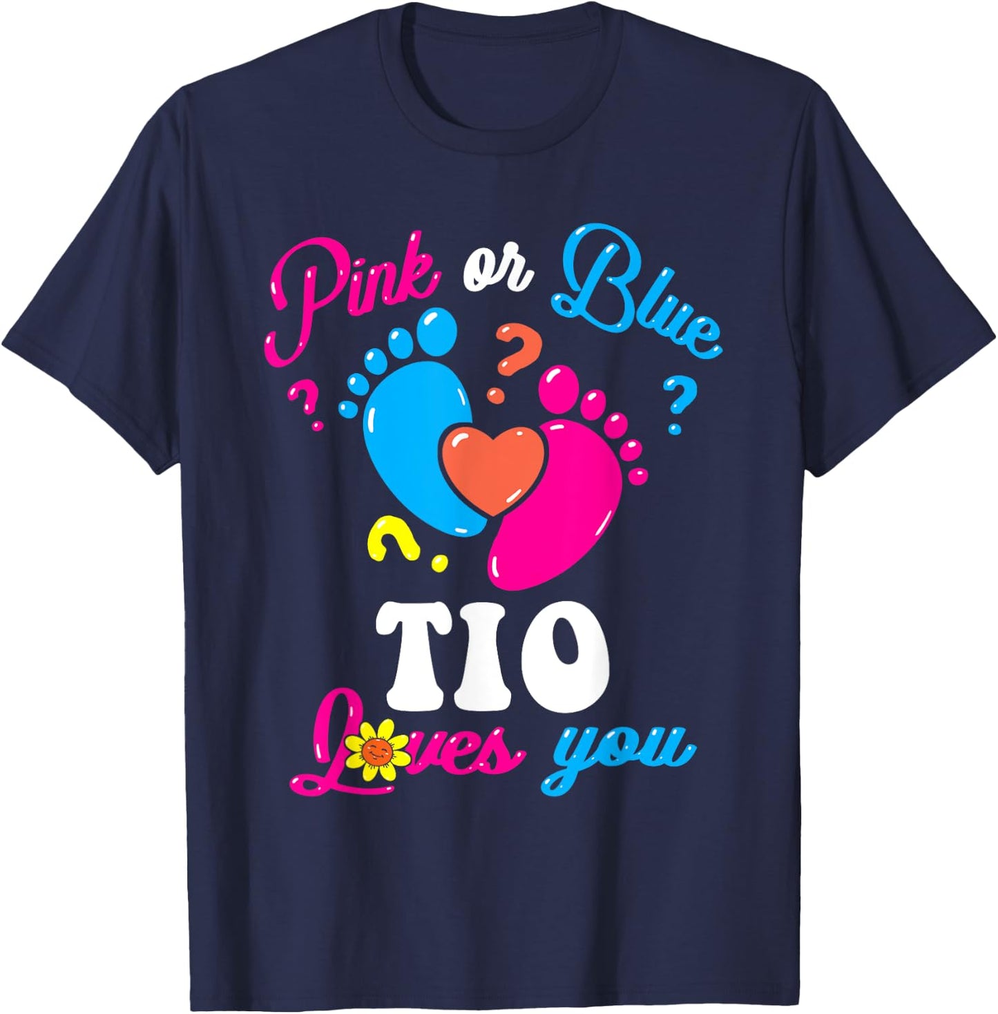 Pink or Blue Tio Loves You Baby Gender Reveal Party Uncle T-Shirt - T-Shirt | Navy