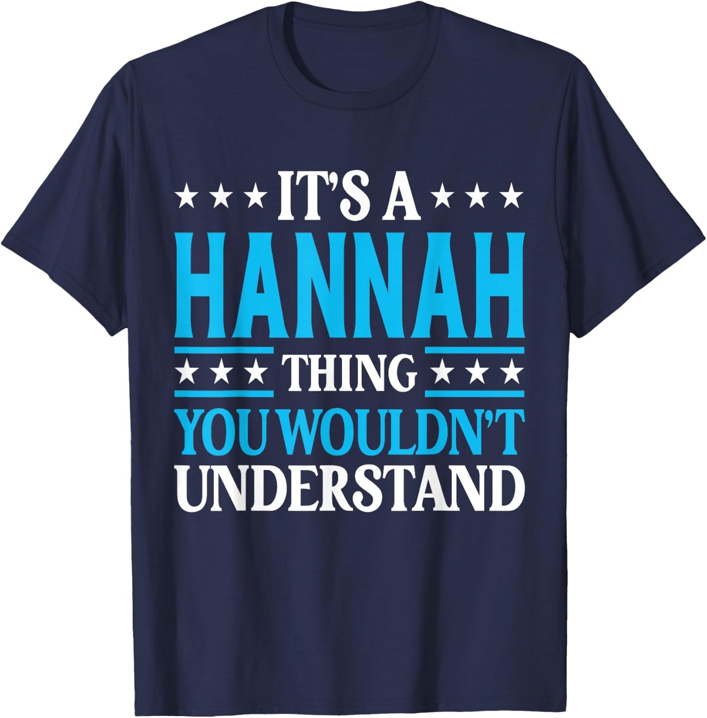It's A Hannah Thing Wouldn't Understand Girl Name Hannah T-Shirt - T-Shirt | Navy