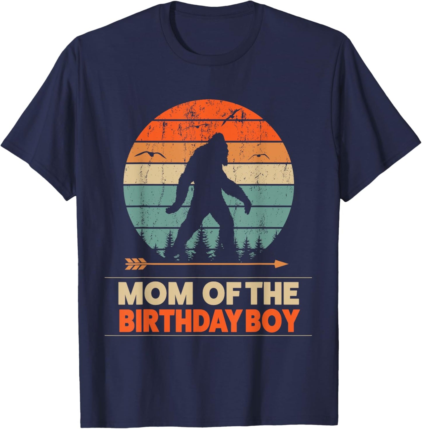 Mom of the Birthday Boy Bigfoot Birthday T-Shirt - T-Shirt | Navy
