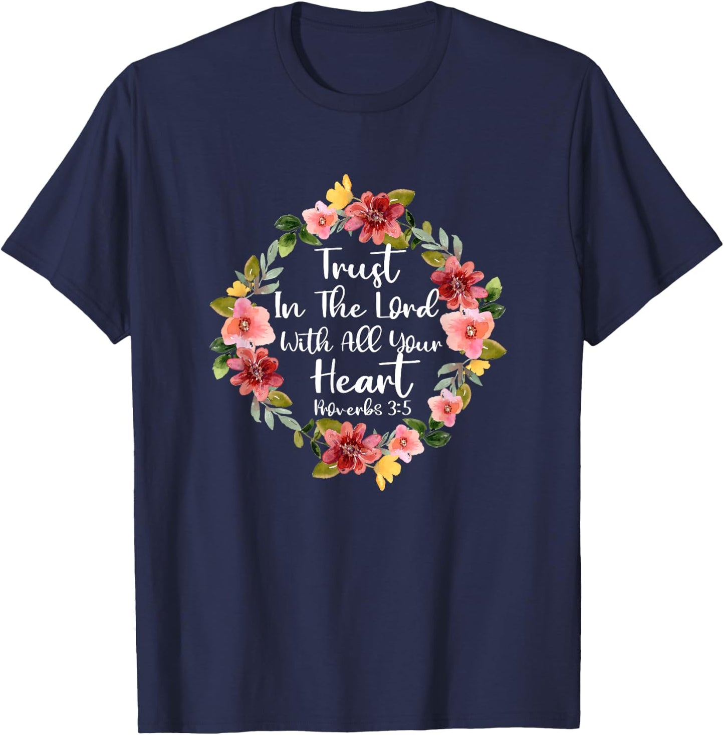 Trust In Lord Scriptural Biblical Christian Proverbs 3 5 T-Shirt - T-Shirt | Navy