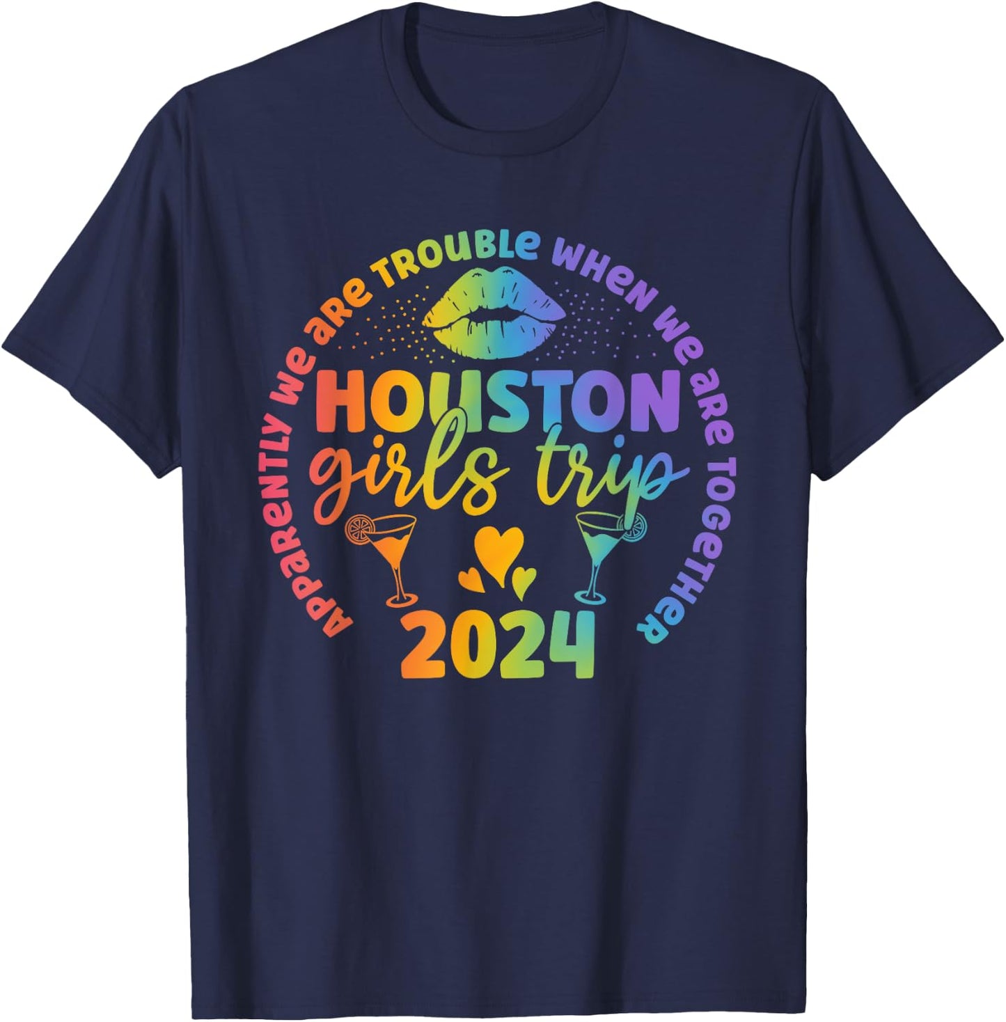 Houston Girls trip 2024 apparently troubles when together T-Shirt - T-Shirt | Navy