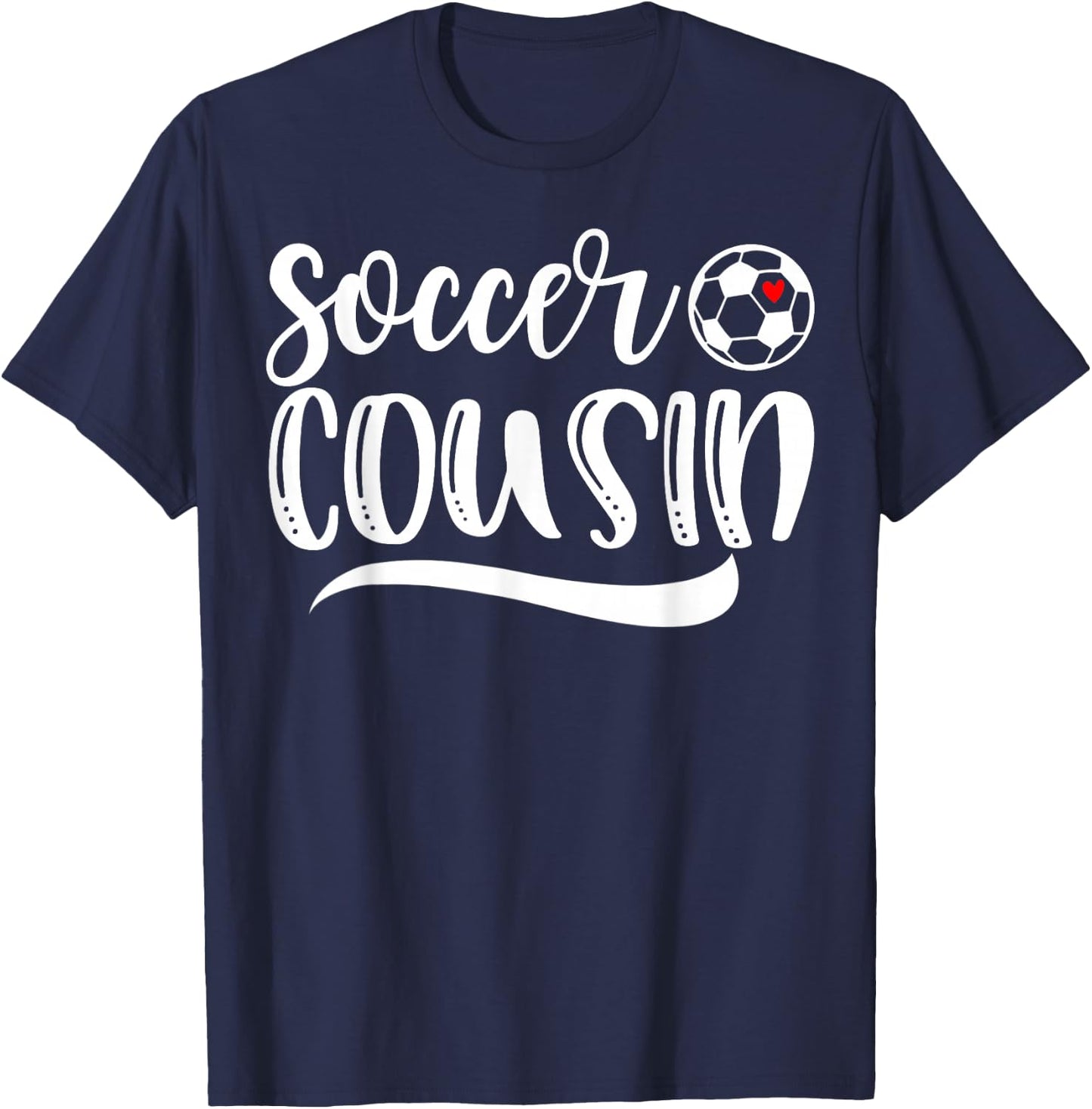 Funny Soccer Cousin Soccer Lover Mother's Day T-Shirt - T-Shirt | Navy