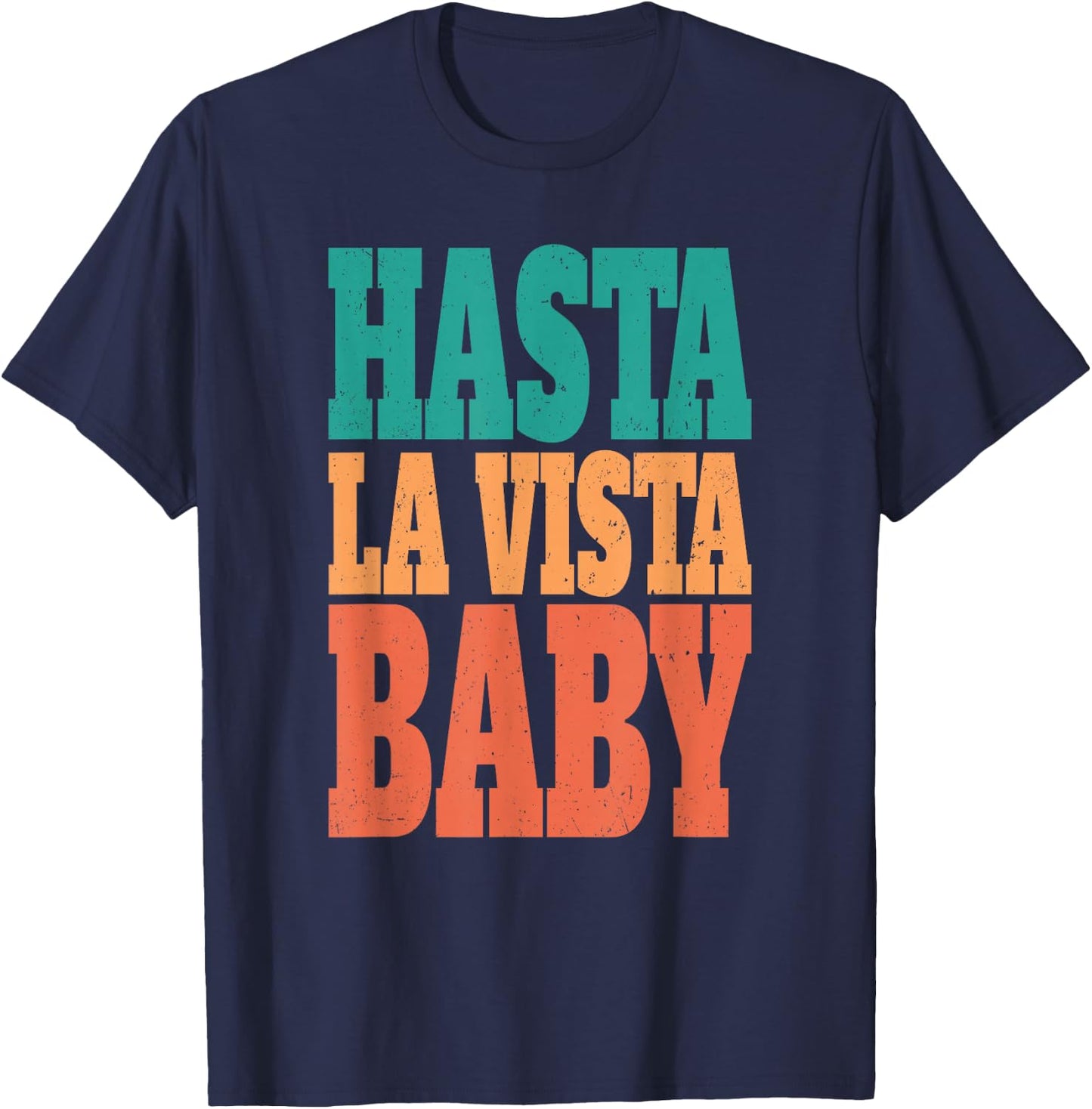 Hasta la vista, baby - cinema expression T-Shirt - T-Shirt | Navy