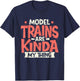 Model Trains Are Kinda My Thing - Railroad Railway Lover T-Shirt - T-Shirt | Navy