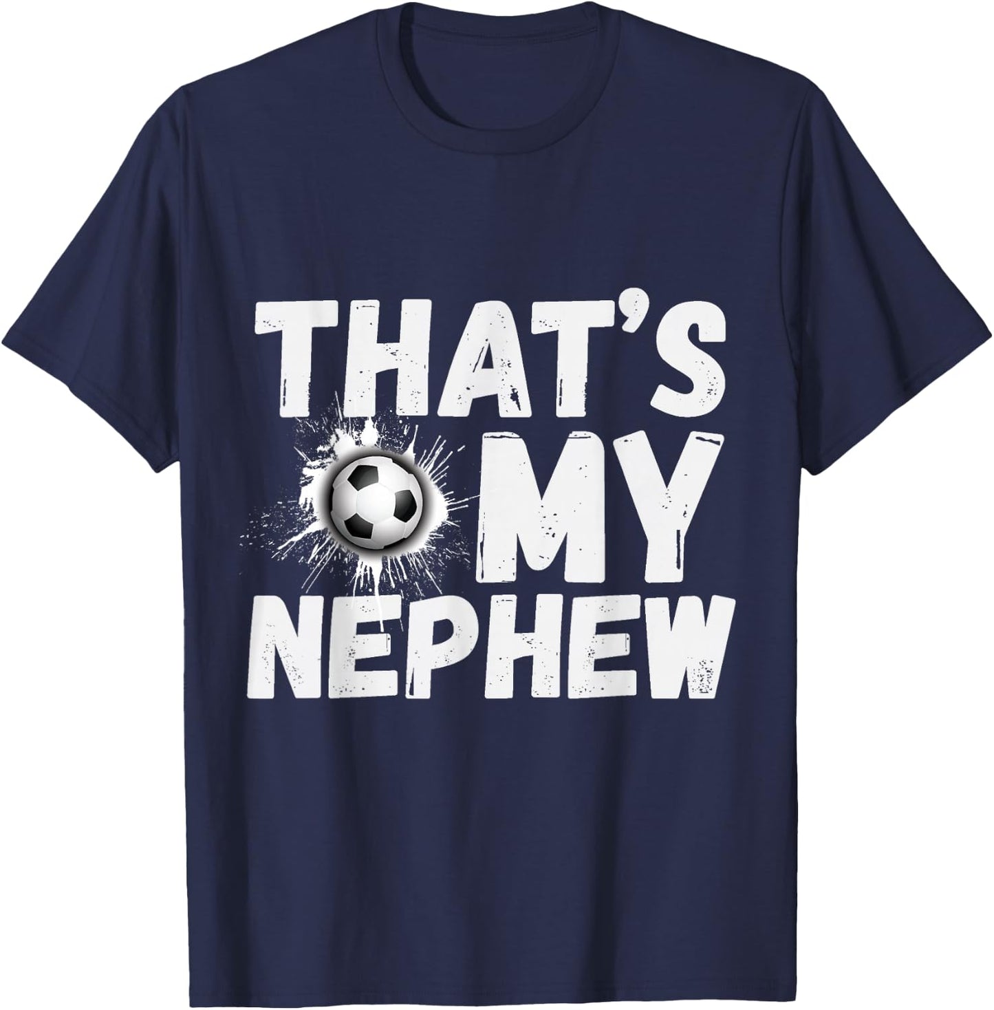 That's My Nephew Proud Soccer Uncle Aunt Football T-Shirt - T-Shirt | Navy