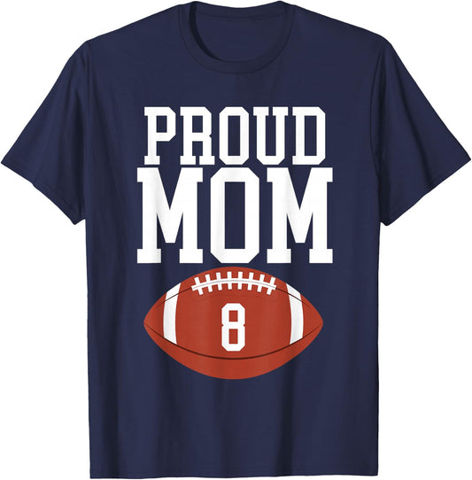 Proud Football Mom Number #8 T-Shirt - T-Shirt | Navy