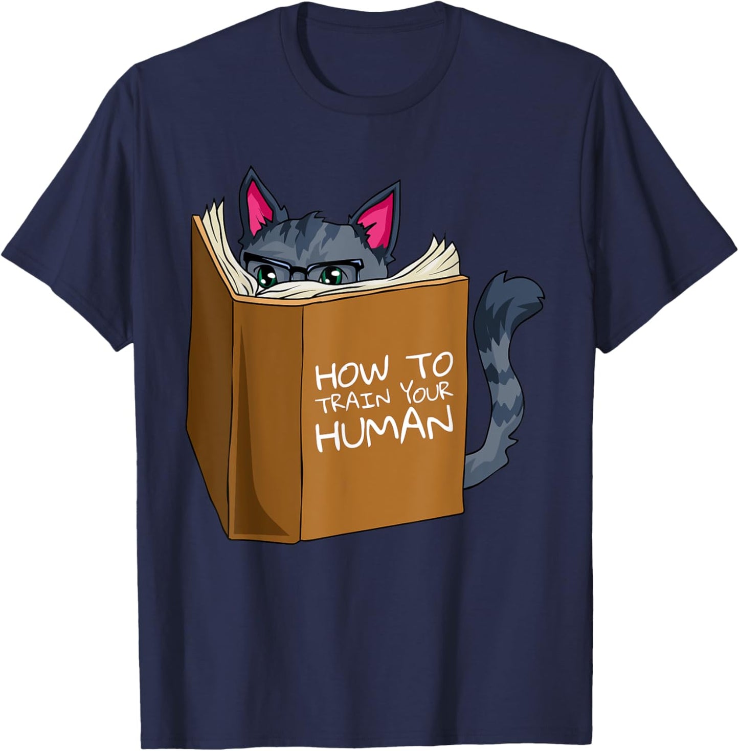 Funny Cat How To Train Your Human Hilarious Cats Meow Kitty T-Shirt - T-Shirt | Navy