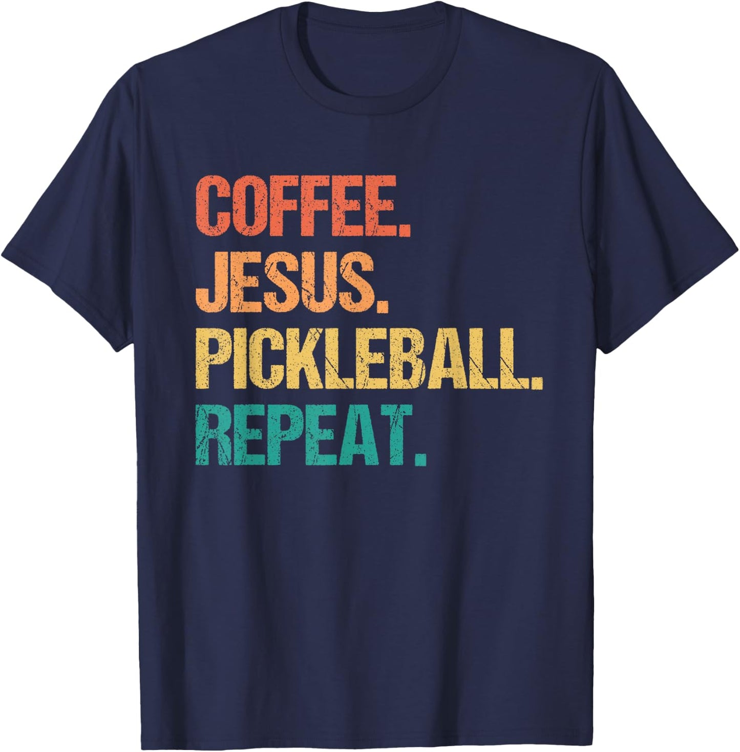 Coffee Jesus Pickleball Repeat Church Funny Pickle Ball T-Shirt - T-Shirt | Navy