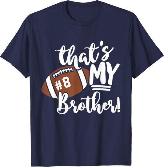 That's My Brother Football 8 Jersey Number Vintage Mom Dad T-Shirt - T-Shirt | Navy