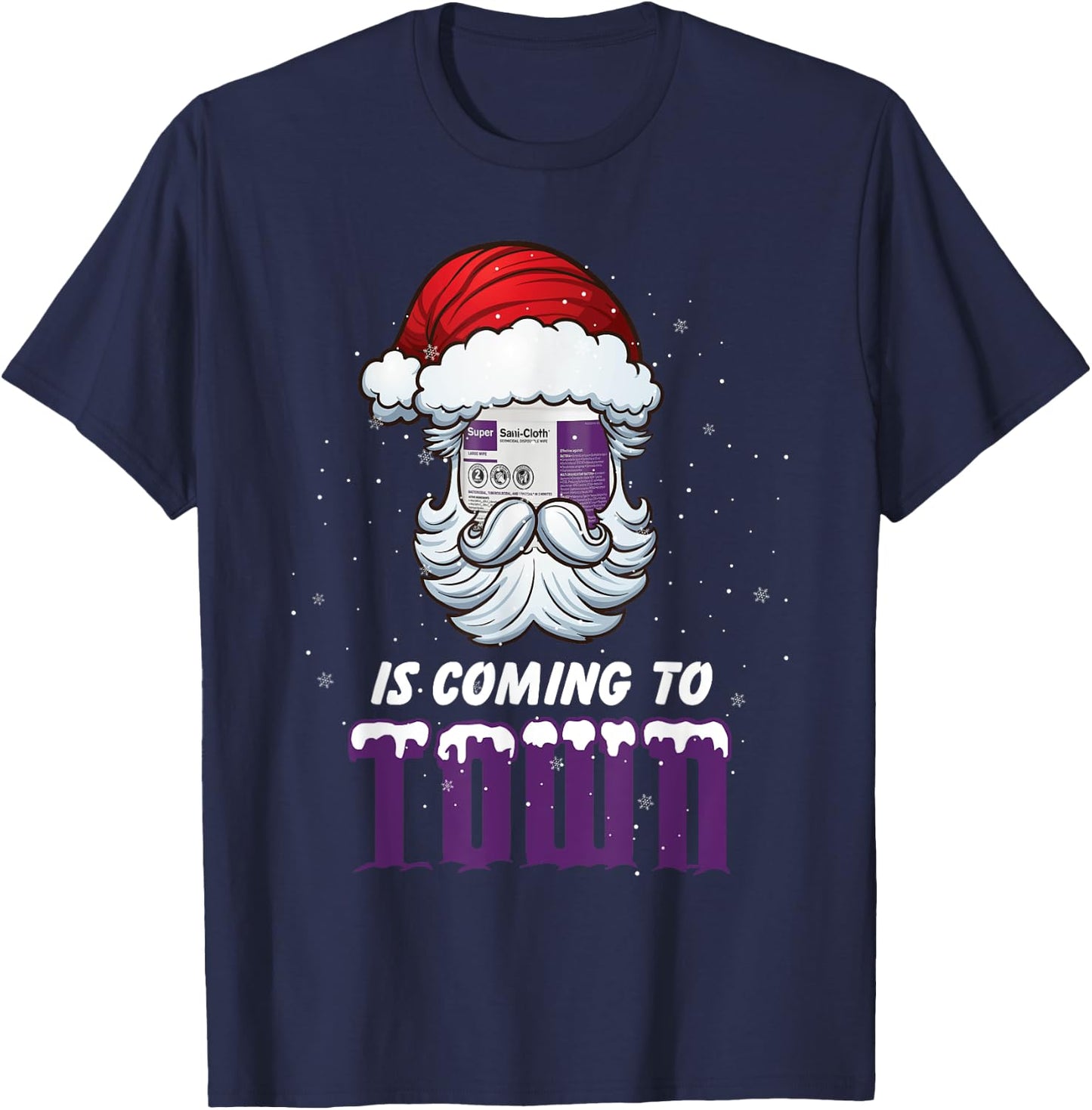 Sani-Cloth Is Coming To Town Merry Christmas Nurse RN Santa T-Shirt - T-Shirt | Navy