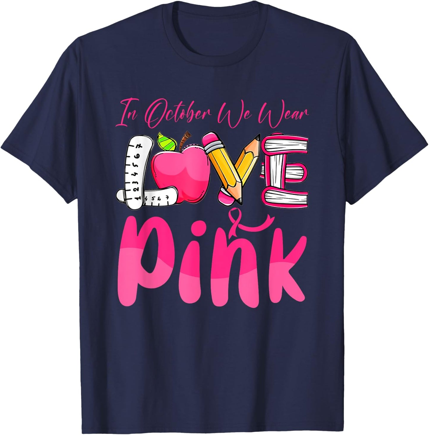 Pink Ribbon Teacher Breast Cancer Awareness We Wear Pink Women T-Shirt - T-Shirt | Navy