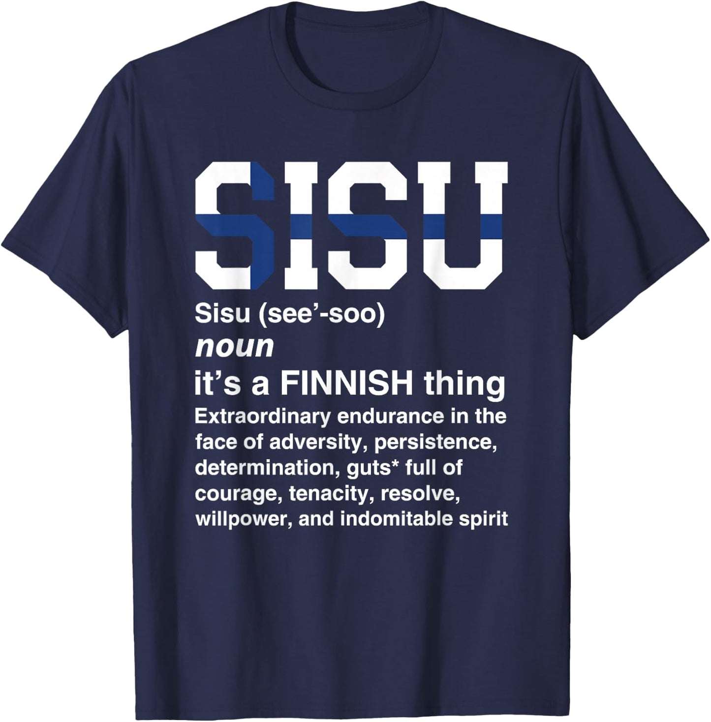 Sisu Definition Funny Finnish Gift Finland Men Women T-Shirt - T-Shirt | Navy