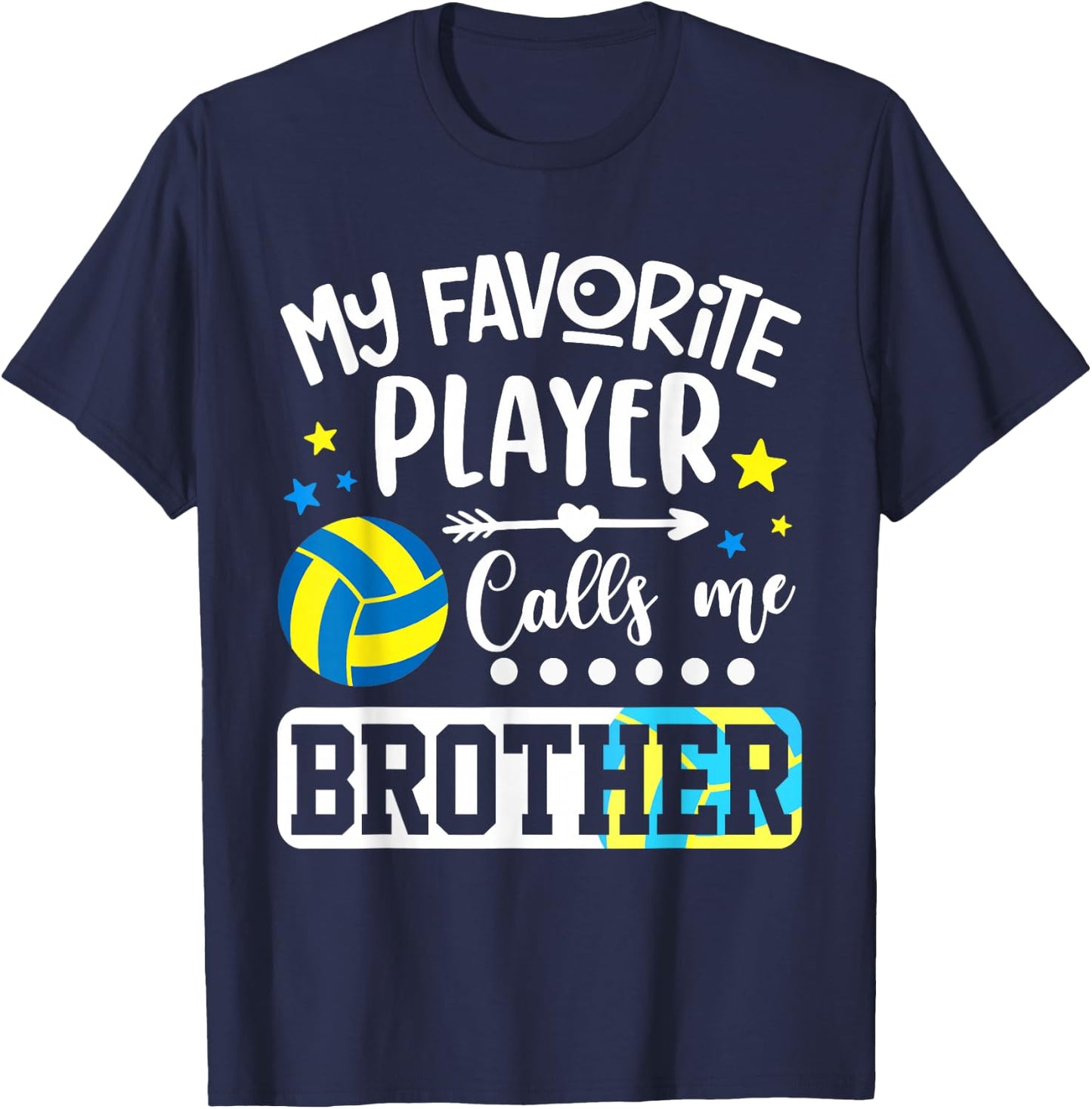 My Favorite Volleyball Player Calls Me Brother T-Shirt - T-Shirt | Navy