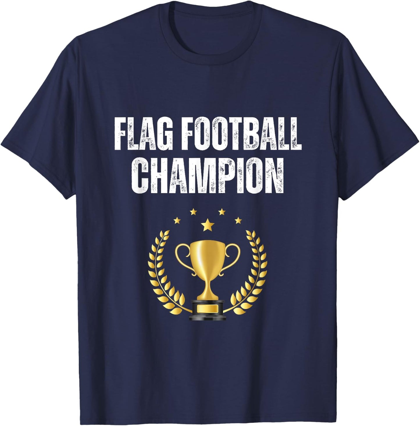 Flag Football Champion Funny Flag Football Champ T-Shirt - T-Shirt | Navy
