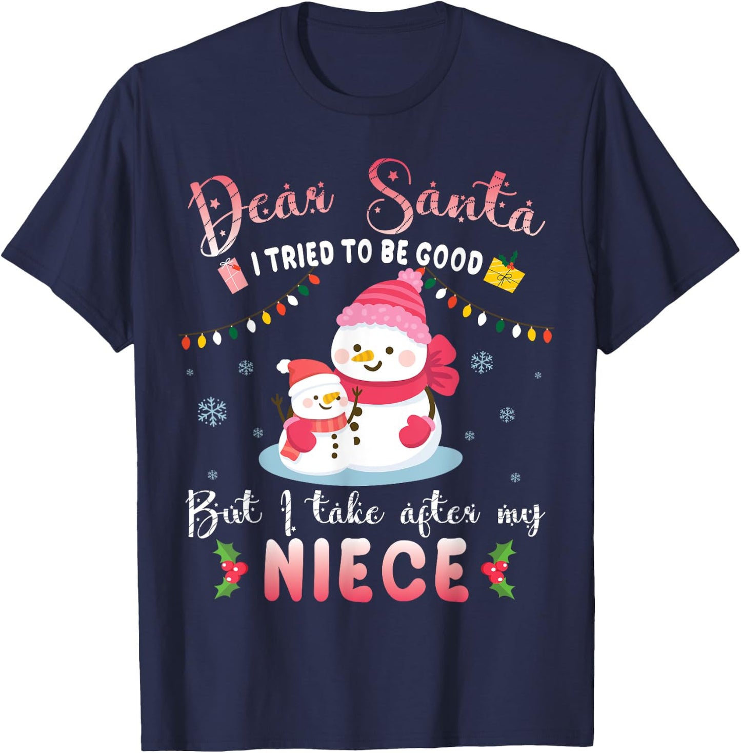 Dear Santa I Tried To Be Good But I Take After My Niece T-Shirt - T-Shirt | Navy