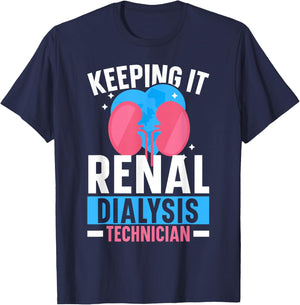 Dialysis Technician Keeping It Renal Dialysis Tech Kidney T-Shirt - T-Shirt | Navy
