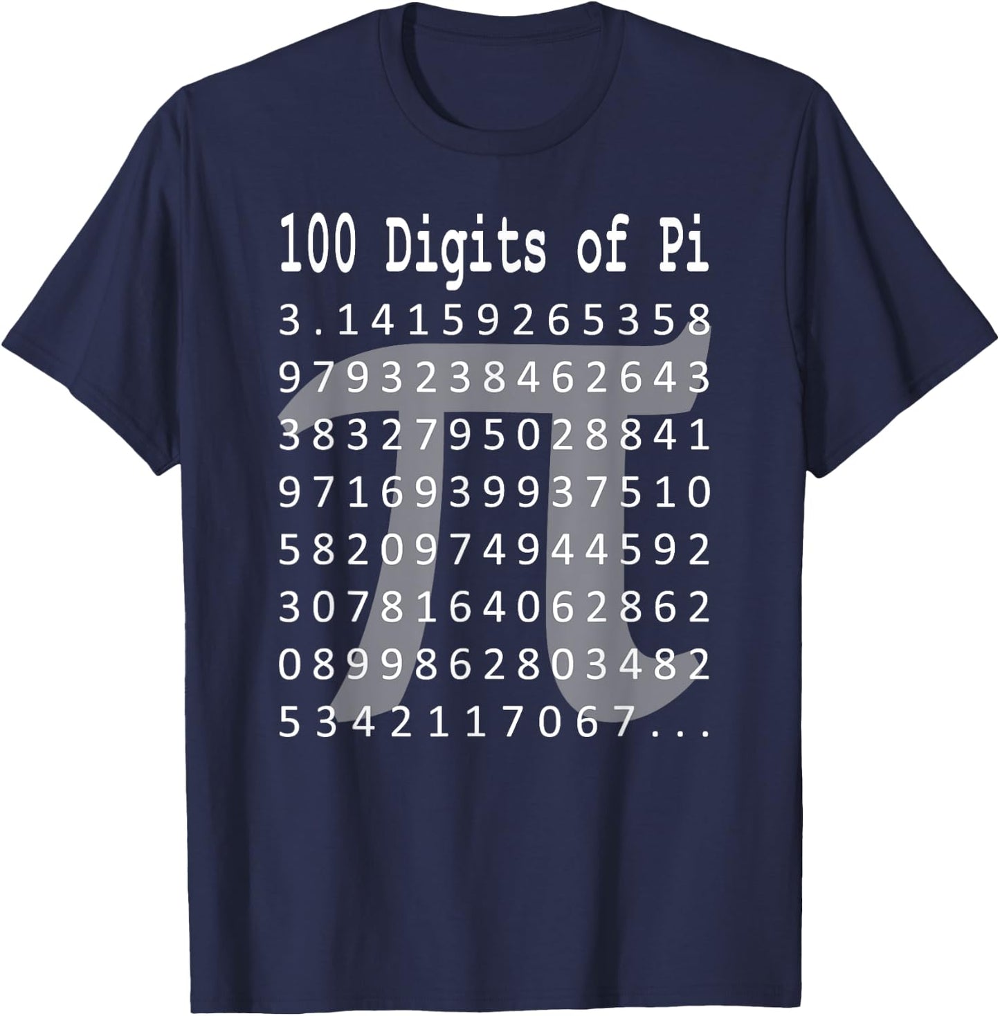 Pi Shirt, 100 Digits of Pi, 100 Digits of Pi Symbol Math T-Shirt - T-Shirt | Navy