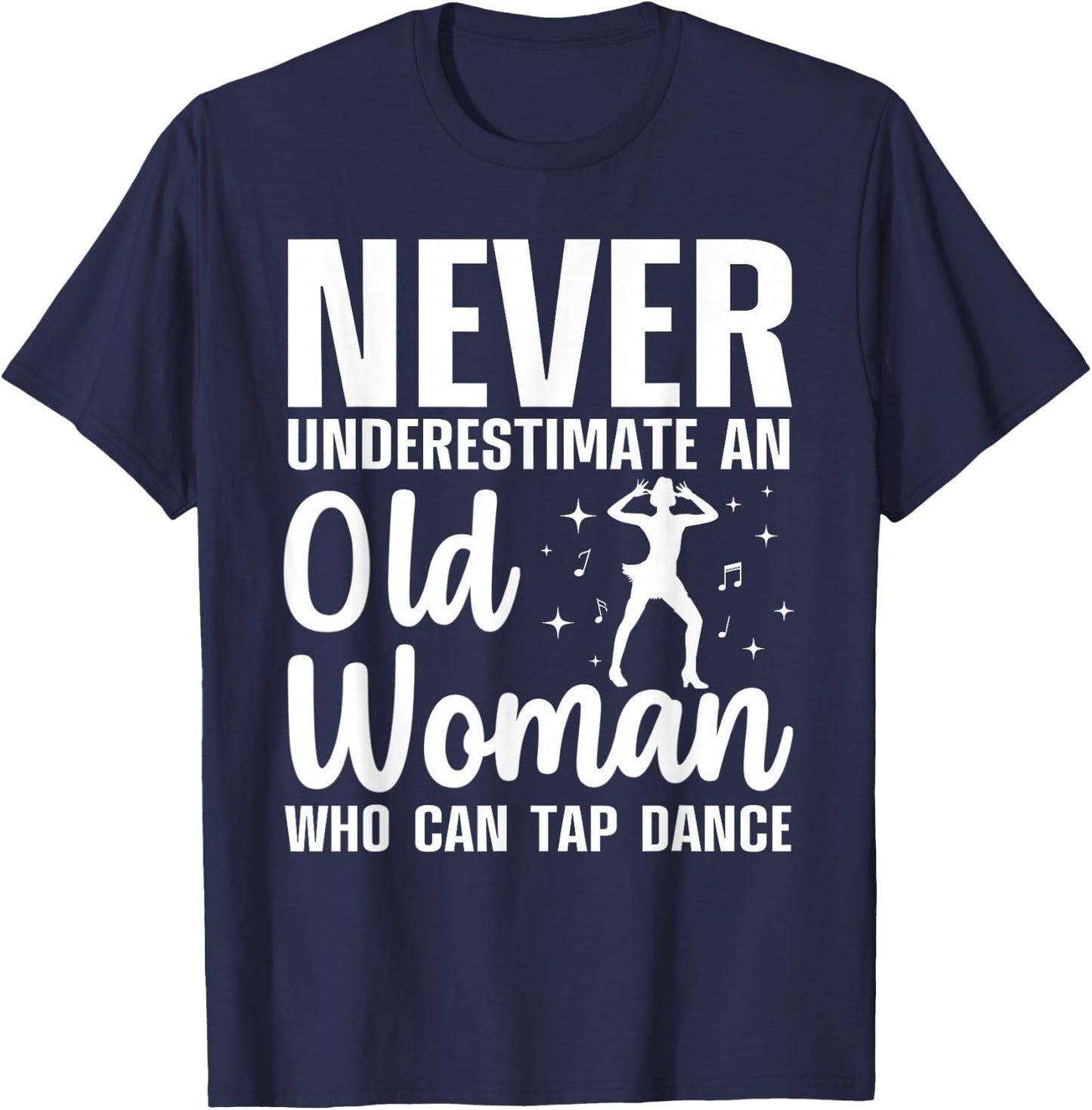 Funny Tap Dancing Art Grandma Girls Tap Dancers T-Shirt - T-Shirt | Navy