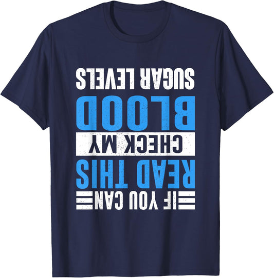 If You Can Read This Check My Blood Sugar Diabetes T-Shirt - T-Shirt | Navy