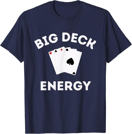 Funny Poker Shirt - Las Vegas Shirt Big Deck Energy T-Shirt - T-Shirt | Navy