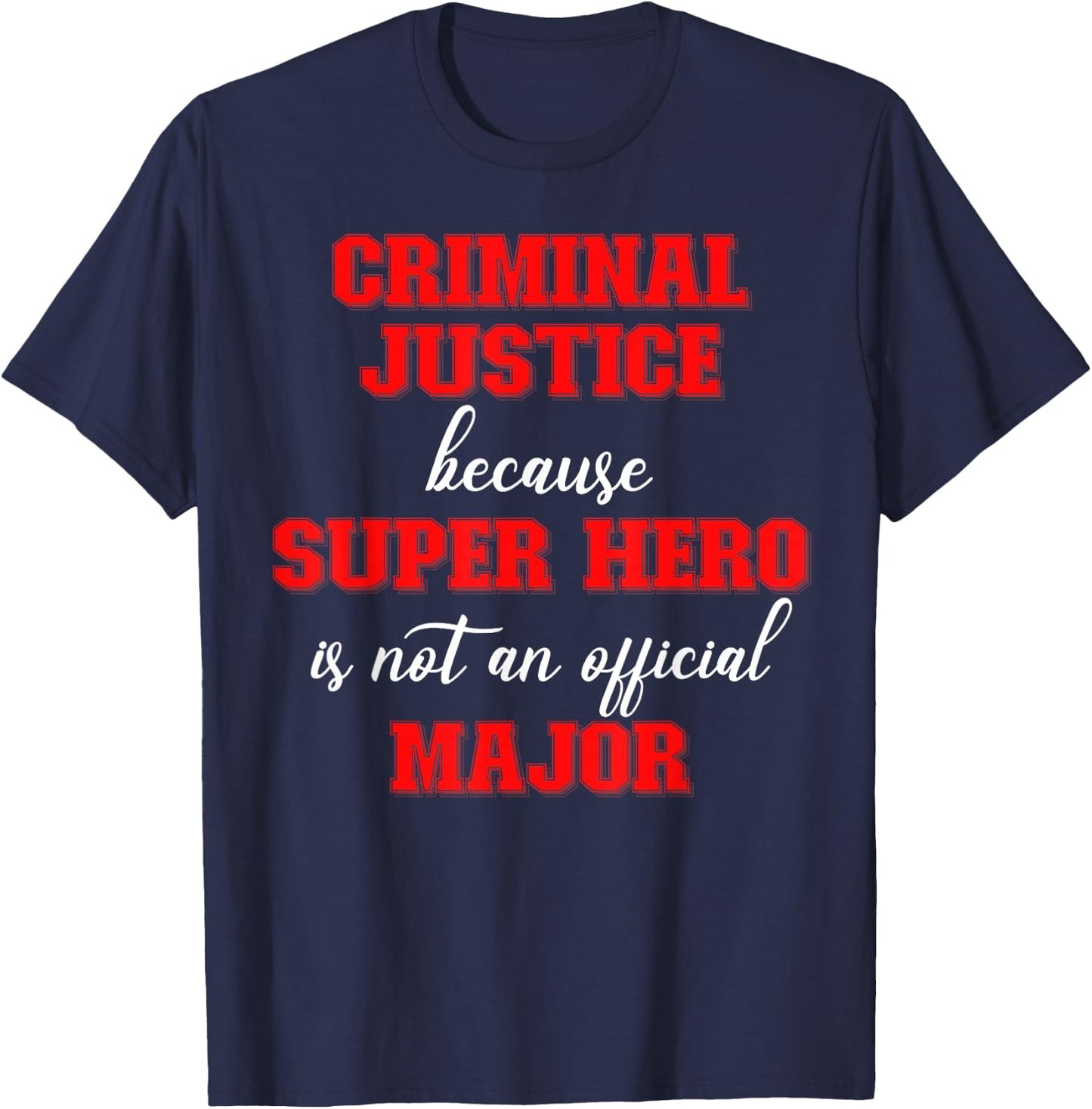 Criminal Justice Major Criminal Justice Graduate Men Women T-Shirt - T-Shirt | Navy