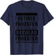 Retired Forester Just A Regular Forester, Forester Forestry T-Shirt - T-Shirt | Navy