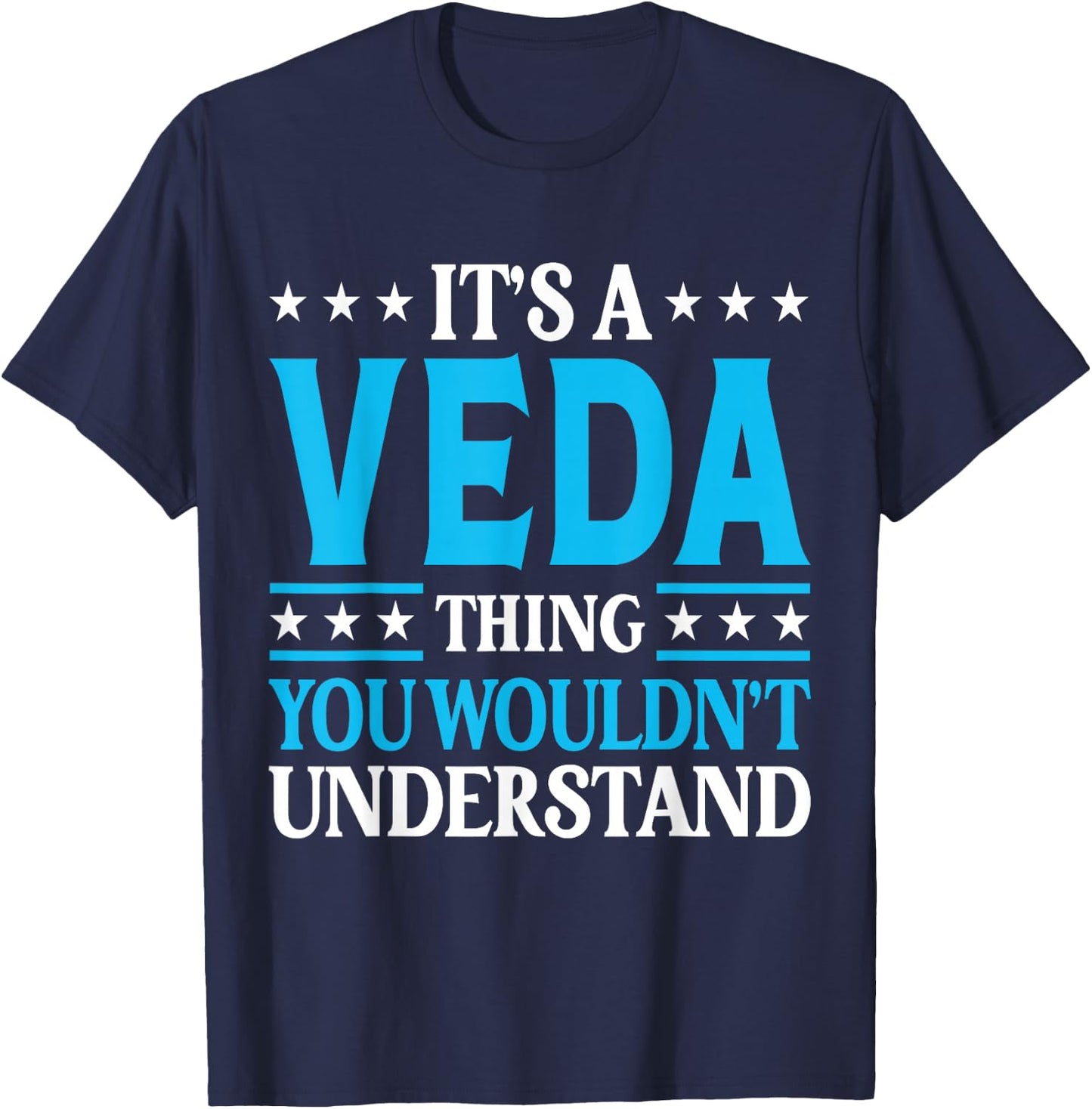 It's A Veda Thing Wouldn't Understand Girl Name Veda T-Shirt - T-Shirt | Navy